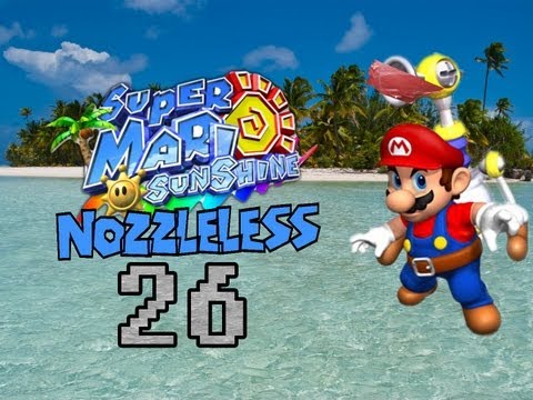 Let's Play Super Mario Sunshine Nozzleless! Pt. 26: Bring You to the Shananananana Beach, Beach