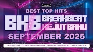 Download lagu BEST TOP HITS POPULAR REMIX SEPTEMBER 2025 DJ Breakbeat (BKB) VIP VOL.15 | DOWNLOAD SETLIST 43 TRACK mp3