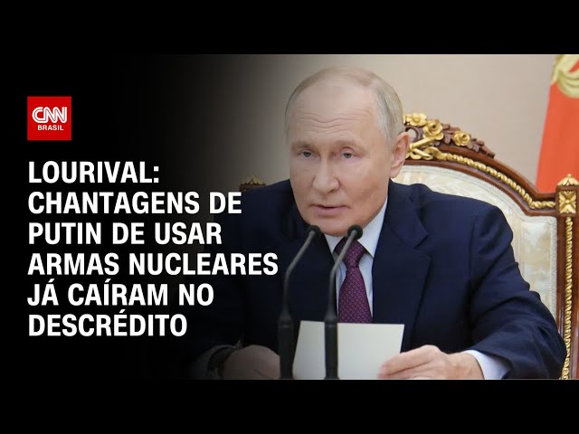 Lourival: Canções de Putin de usar armas nucleares já caíram no descrédito | Horário nobre da CNN