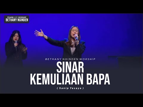 SINAR KEMULIAAN BAPA - COVER BY BETHANY NGINDEN WORSHIP