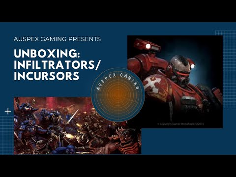 Unboxing Primaris Infiltrators/Incursors