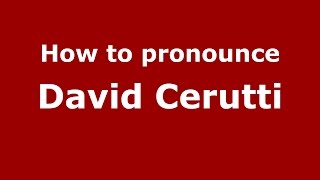 How to pronounce David Cerutti