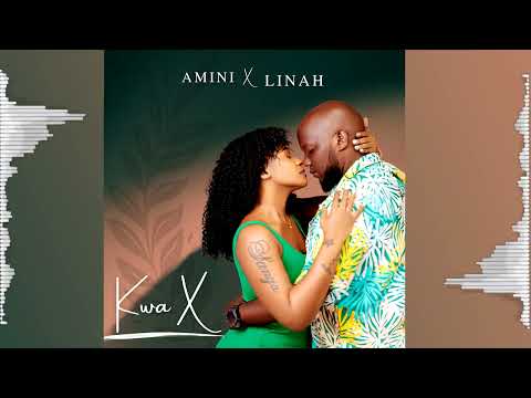 OFFICIAL AUDIO KWA X AMINI FT LINAH