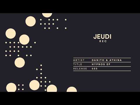 JEU033 I Danito & Athina - Hypnos (Original Mix)