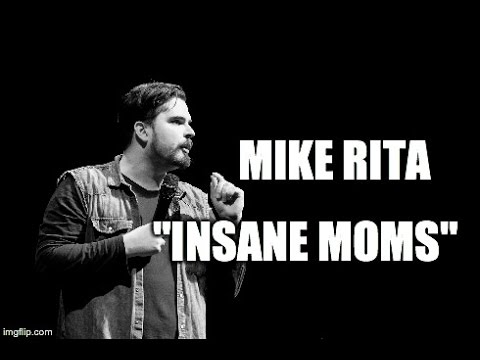 MRSOE! - Mike Rita   "Insane Moms"