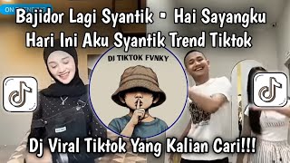 Download lagu BAJIDOR LAGI SYANTIK • TREND HAI SAYANGKU HATI INI AKU SYANTIK VIRAL TIKTOK TERBARU 🔥 mp3