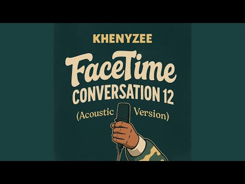 Facetime conversation 12 (Acoustic Version)