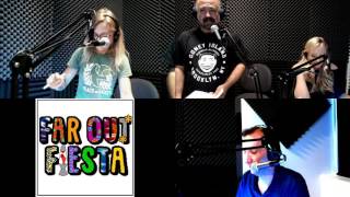 Far Out Fiesta -  Ep  42   Cut to the Chase, Dipwad!   2017 06 10