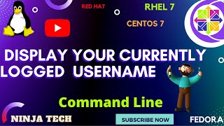 How to display your currently logged in username in linux centos7