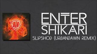 Enter Shikari - Slipshod (Urbandawn Remix)