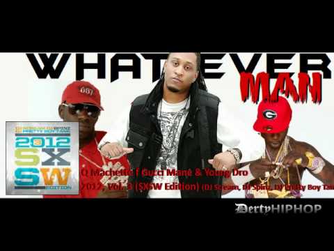 Q Machette f Gucci Mane & Young Dro - Whatever Man (2012)