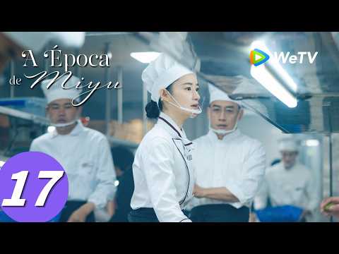 【A Época de Miyu】Episódio 17 (The Epoch of Miyu) Zhong Han Liang e Zhu Zhu | WeTV