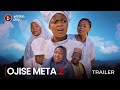 OJISE METTA PART 2 (SHOWING NOW) - OFFICIAL 2023 MOVIE TRAILER
