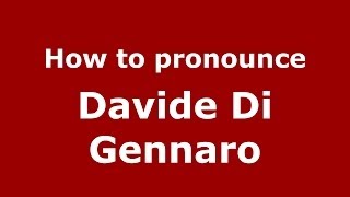 How to pronounce Davide Di Gennaro