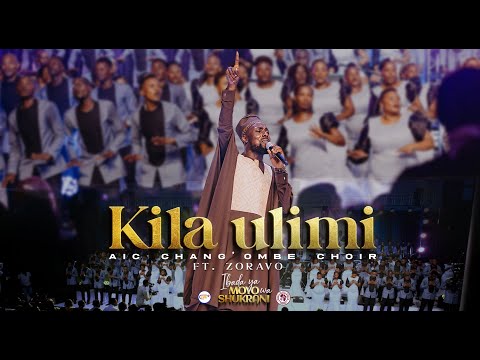AIC Chang'ombe Choir (CVC) ft. Zoravo - KILA ULIMI  (Official Live Video)