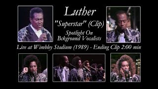 Luther Vandross - Superstar Live at Wembley (1989) Clip Ending