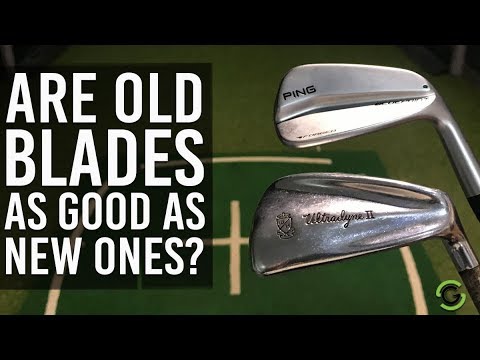 ARE OLD BLADE IRONS AS GOOD AS NEW ONES?