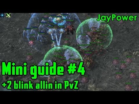 Starcraft 2 mini guide #4 - +2 blink allin in PvZ - by JayPower