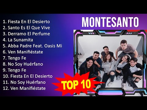 Montesanto 2023 - 10 Grandes Exitos - Fiesta En El Desierto, Santo Es El Que Vive, Derramo El Pe...