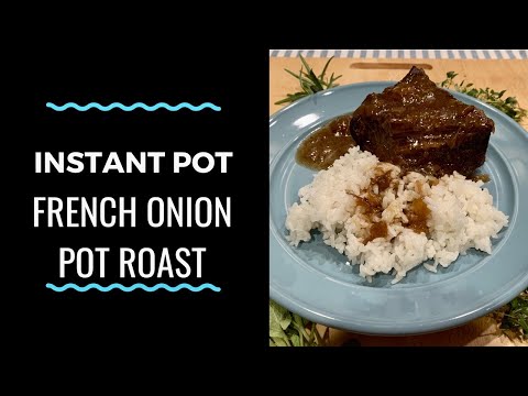 Instant Pot French Onion Pot Roast | Best Ever