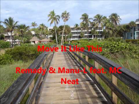 [HD] Move it like this - Remady & Manu-L feat. MC Neat