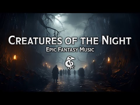 Epic Fantasy Music | Creatures of the Night