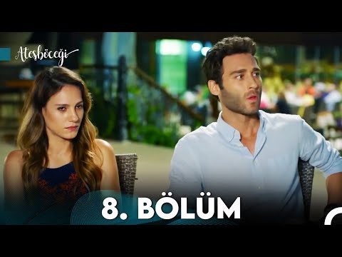 Ateşböceği 8.Bölüm (FULL HD)