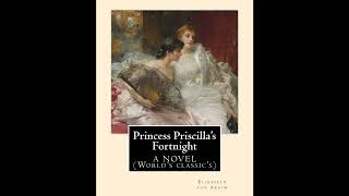 Princess Priscilla's Fortnight