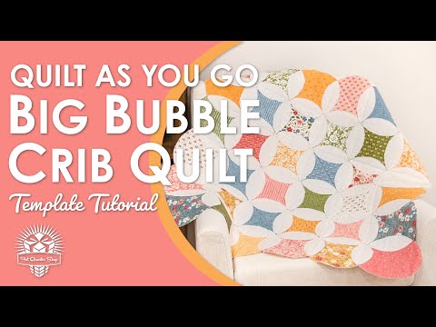 Quilt As You Go Made Easy! Big Bubble Quilt Using Fat Quarter Shop Exclusive Template