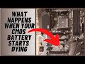 What Happens When Your CMOS Battery Starts Dying