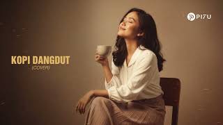 Download lagu Kopi Dangdut - Fahmi Shahab | Cover by PI7U mp3