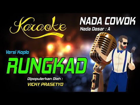 Karaoke RUNGKAD - Vicky Prasetyo ( Nada Pria )