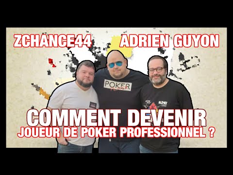 How to Become a Professional Poker Player? With zChance44 and Adrien Guyon