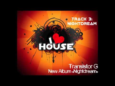 EXCLUSIVE! - Transistor G - Nightdream (Original Audio, Tech House!)