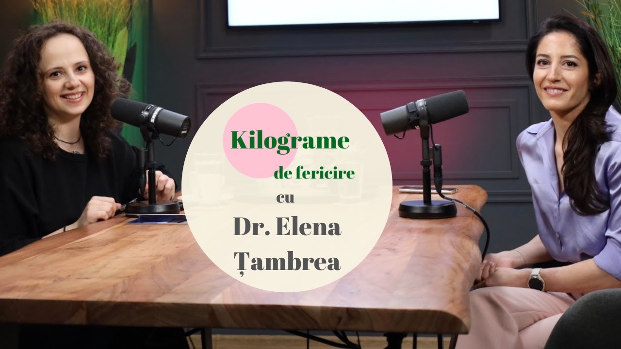 OBEZITATEA LA COPII - CAUZE, RISCURI ȘI SOLUȚII - Dr. Elena Țambrea | Kilograme de fericire | Ep 16