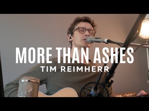 More Than Ashes - Tim Reimherr