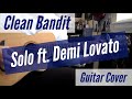 Clean Bandit - Solo ft. Demi Lovato Acoustic Guitar Cover
