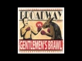 Broadway- Lawyered [HQ] Gentlemen's Brawl ...
