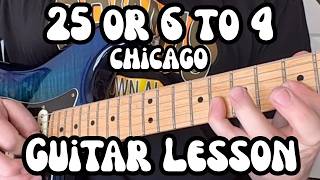 25 OR 6 TO 4 Guitar Lesson CHICAGO w/ Tabs & Solos (Terry Kath)