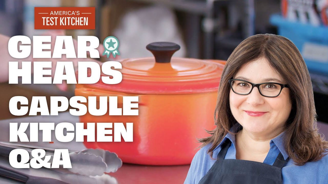 Lisa McManus Answers Your Questions About Capsule Kitchens | Gear Heads