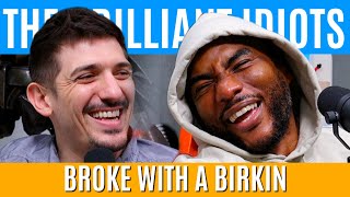 The Brilliant Idiots - Broke With A Birkin The Brilliant Idiots - Broke With A Birkin