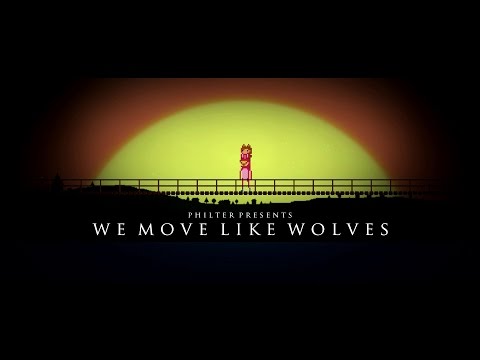 Philter - We Move Like Wolves (Official Music Video)