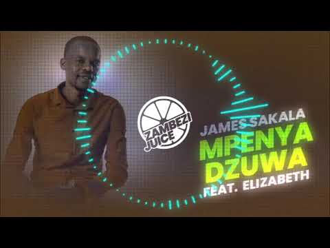 James Sakala - Mpenya Dzuwa (Feat. Elizabeth) | Zambezi Juice