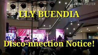 Disconnection Notice - Ely Buendia ( PUPIL) Live