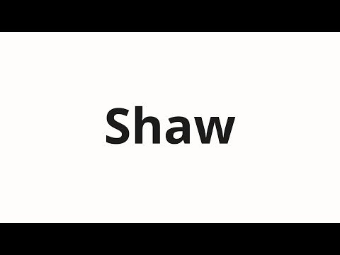 How to pronounce Shaw