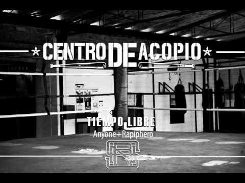 ANYONE/CUALKIERA - Centro de acopio ft Rapiphero