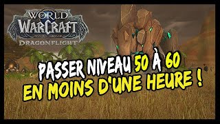 PASSER NIVEAU 50 À 60 EN MOINS D'UNE HEURE ! + EQUIPEMENT 252 iLVL !