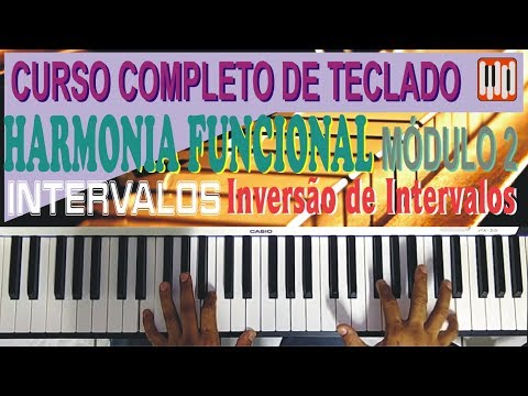 MÓDULO 2 - AULA 05 - INTERVALOS - INVERSÃO DE INTERVALOS - CURSO COMPLETO DE TECLADO