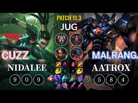 T1 Cuzz Nidalee vs Malrang Aatrox Jungle - KR Patch 11.3