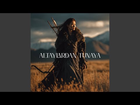 Altaylardan Tunaya
